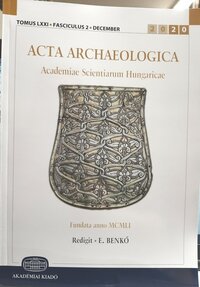 Acta Archaeologica Academiae Scientiarum Hungaricae 2020/71. kötet 2. sz.
