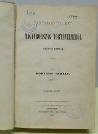 Horváth Mihály: Huszonöt év Magyarország történelméből 1823-tól 1848-ig, 2. kötet